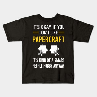 Smart People Hobby Papercraft Paper Craft Crafting Kids T-Shirt